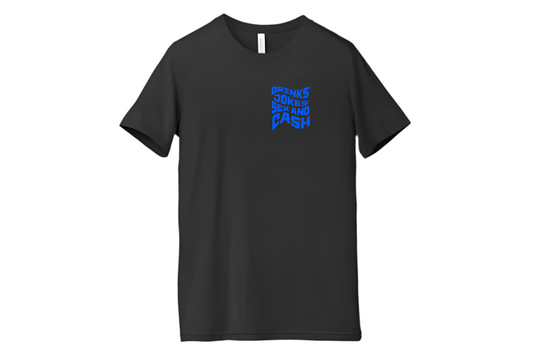 Drinks Jokes Sex & Cash T-Shirt